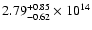 $\rm 2.79_{-0.62}^{+0.85} \times 10^{14}$