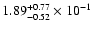 $\rm 1.89_{-0.52}^{+0.77} \times 10^{-1}$