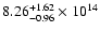 $\rm 8.26_{-0.96}^{+1.62} \times 10^{14}$