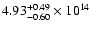 $\rm 4.93_{-0.60}^{+0.49} \times 10^{14}$