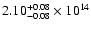 $\rm 2.10_{-0.08}^{+0.08} \times 10^{14}$