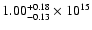 $\rm 1.00_{-0.13}^{+0.18} \times 10^{15}$