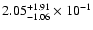 $\rm 2.05_{-1.06}^{+1.91} \times 10^{-1}$