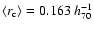 $\langle r_{\rm c}
\rangle =0.163~h_{70}^{-1}$