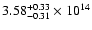 $\rm 3.58_{-0.31}^{+0.33} \times 10^{14}$