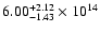 $\rm 6.00_{-1.43}^{+2.12} \times 10^{14}$
