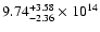 $\rm 9.74_{-2.36}^{+3.58} \times 10^{14}$