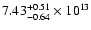 $\rm 7.43_{-0.64}^{+0.51} \times 10^{13}$