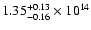 $\rm 1.35_{-0.16}^{+0.13} \times 10^{14}$