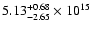 $\rm 5.13_{-2.65}^{+0.68} \times 10^{15}$