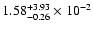 $\rm 1.58_{-0.26}^{+3.93} \times 10^{-2}$