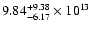 $\rm 9.84_{-6.17}^{+9.38} \times 10^{13}$