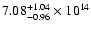 $\rm 7.08_{-0.96}^{+1.04} \times 10^{14}$