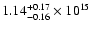 $\rm 1.14_{-0.16}^{+0.17} \times 10^{15}$