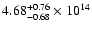 $\rm 4.68_{-0.68}^{+0.76} \times 10^{14}$