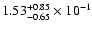 $\rm 1.53_{-0.65}^{+0.85} \times 10^{-1}$