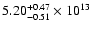 $\rm 5.20_{-0.51}^{+0.47} \times 10^{13}$
