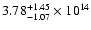 $\rm 3.78_{-1.07}^{+1.45} \times 10^{14}$