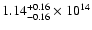 $\rm 1.14_{-0.16}^{+0.16} \times 10^{14}$