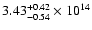$\rm 3.43_{-0.54}^{+0.42} \times 10^{14}$