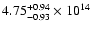 $\rm 4.75_{-0.93}^{+0.94} \times 10^{14}$