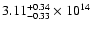 $\rm 3.11_{-0.33}^{+0.34} \times 10^{14}$