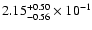 $\rm 2.15_{-0.56}^{+0.50} \times 10^{-1}$