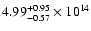 $\rm 4.99_{-0.57}^{+0.95} \times 10^{14}$