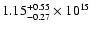 $\rm 1.15_{-0.27}^{+0.55} \times 10^{15}$
