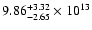 $\rm 9.86_{-2.65}^{+3.32} \times 10^{13}$