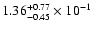 $\rm 1.36_{-0.45}^{+0.77} \times 10^{-1}$