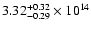 $\rm 3.32_{-0.29}^{+0.32} \times 10^{14}$