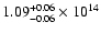 $\rm 1.09_{-0.06}^{+0.06} \times 10^{14}$