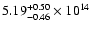 $\rm 5.19_{-0.46}^{+0.50} \times 10^{14}$