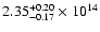 $\rm 2.35_{-0.17}^{+0.20} \times 10^{14}$