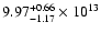 $\rm 9.97_{-1.17}^{+0.66} \times 10^{13}$