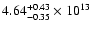 $\rm 4.64_{-0.35}^{+0.43} \times 10^{13}$