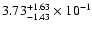 $\rm 3.73_{-1.43}^{+1.63} \times 10^{-1}$