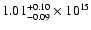 $\rm 1.01_{-0.09}^{+0.10} \times 10^{15}$