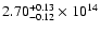 $\rm 2.70_{-0.12}^{+0.13} \times 10^{14}$