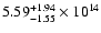 $\rm 5.59_{-1.55}^{+1.94} \times 10^{14}$