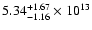 $\rm 5.34_{-1.16}^{+1.67} \times 10^{13}$