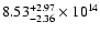 $\rm 8.53_{-2.36}^{+2.97} \times 10^{14}$