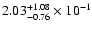 $\rm 2.03_{-0.76}^{+1.08} \times 10^{-1}$