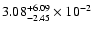 $\rm 3.08_{-2.45}^{+6.09} \times 10^{-2}$
