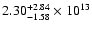 $\rm 2.30_{-1.58}^{+2.84} \times 10^{13}$