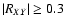 $\vert R_{XY}\vert \ge 0.3$