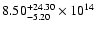 $\rm 8.50_{-5.20}^{+24.30} \times 10^{14}$