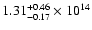 $\rm 1.31_{-0.17}^{+0.46} \times 10^{14}$