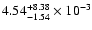 $\rm 4.54_{-1.54}^{+8.38} \times 10^{-3}$
